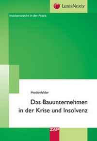 Abbildung von: Das Bauunternehmen in der Krise und Insolvenz - ZAP