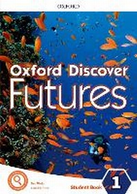 Enlarge image Cover: Oxford Discover Futures: Level 1: Student Book - Oxford University Press