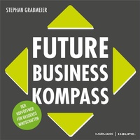Enlarge image Cover: Future Business Kompass - Haufe-Lexware