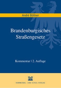 Abbildung von: Brandenburgisches Straßengesetz - Kommunal- und Schul-Verlag