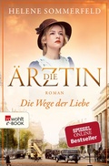 Cover: Die &Auml;rztin: Die Wege der Liebe - Rowohlt