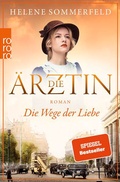 Cover: Die &Auml;rztin: Die Wege der Liebe - Rowohlt Taschenbuch