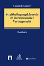 Bild: Streitbeilegungsklauseln im internationalen Vertragsrecht - Helbing & Lichtenhahn
