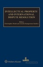 Cover: Intellectual Property and International Dispute Resolution - Kluwer Law International