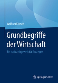 Abbildung von: Grundbegriffe der Wirtschaft - Springer Gabler