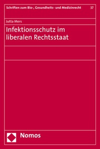 Abbildung von: Infektionsschutz im liberalen Rechtsstaat - Nomos
