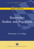 Cover: Bayerisches Stra&szlig;en- und Wegegesetz (BayStrWG) - KSV Medien