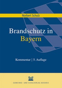 Abbildung von: Brandschutz in Bayern - Gemeinde- und Schulverlag