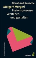 Cover: Merger? Merger! - Carl-Auer Verlag