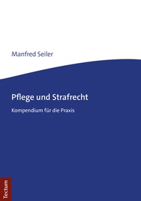 Abbildung von: Pflege und Strafrecht - Tectum Wissenschaftsverlag