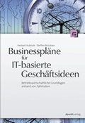 Cover: Businesspl&auml;ne f&uuml;r IT-basierte Gesch&auml;ftsideen - dpunkt