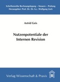 Cover: Nutzenpotentiale der Internen Revision - Verlag Wissenschaft & Praxis Dr. Brauner