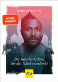 Cover: Der Rikscha-Fahrer, der das Gl&uuml;ck verschenkt - Gr&auml;fe und Unzer