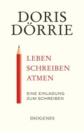 Cover: Leben, schreiben, atmen - Diogenes