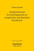 Cover: Schadenstheorien bei Nachfragemacht im europ&auml;ischen und deutschen Kartellrecht - Mohr Siebeck