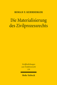 Abbildung von: Die Materialisierung des Zivilprozessrechts - Mohr Siebeck
