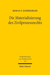 Abbildung von: Die Materialisierung des Zivilprozessrechts - Mohr Siebeck