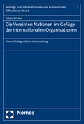 Cover: Die Vereinten Nationen im Gef&uuml;ge der internationalen Organisationen - Nomos