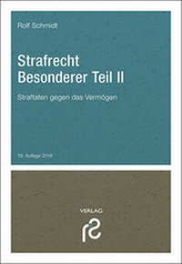 Enlarge image Cover: Strafrecht Besonderer Teil II - Rolf Schmidt Verlag