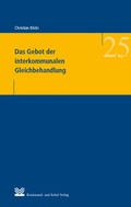 Abbildung von: Das Gebot der interkommunalen Gleichbehandlung - Kommunal- und Schul-Verlag