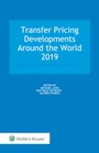 Cover: Transfer Pricing Developments Around the World 2019 - Kluwer Law International