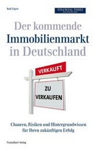 Abbildung von: Der kommende Immobilienmarkt in Deutschland - FinanzBuch