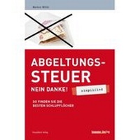 Abbildung von: Abgeltungssteuer - Nein danke! - simplified - FinanzBuch