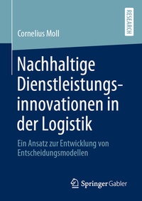 Abbildung von: Nachhaltige Dienstleistungsinnovationen in der Logistik - Springer Gabler