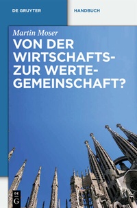 Enlarge image Cover: Von der Wirtschafts- zur Wertegemeinschaft? - De Gruyter