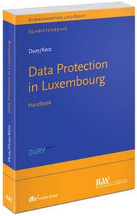 Abbildung von: Data Protection in Luxembourg - Fachmedien Recht und Wirtschaft