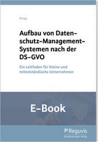 Abbildung von: Aufbau von Datenschutz-Management-Systemen nach der DS-GVO (E-Book) - Reguvis Fachmedien