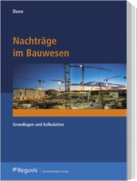 Abbildung von: Nachträge im Bauwesen - Reguvis Fachmedien
