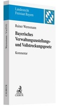 Cover: Bayerisches Verwaltungszustellungs- und Vollstreckungsgesetz: VwZVG - C.H.BECK