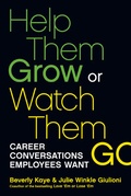 Cover: Help Them Grow or Watch Them Go: Career Conversations Employees Want - Berrett-Koehler