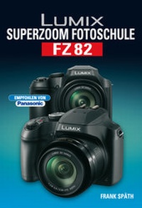 Abbildung von: LUMIX Superzoom Fotoschule FZ82 - Point of Sale Verlag