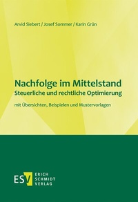 Bild vergrößern Bild: Nachfolge im Mittelstand - Steuerliche und rechtliche Optimierung - Erich Schmidt Verlag