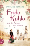Cover: Frida Kahlo und die Farben des Lebens - Aufbau Taschenbuch