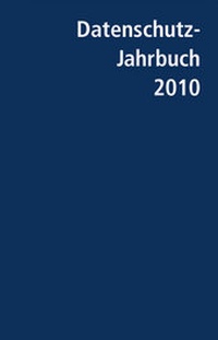 Abbildung von: Datenschutz-Jahrbuch 2010 - Datakontext