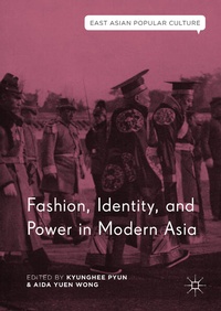 Enlarge image Cover: Fashion, Identity, and Power in Modern Asia - Palgrave Macmillan