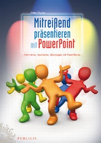Abbildung von: Mitreißend präsentieren mit PowerPoint - PUBLICIS