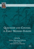 Cover: Queenship and Counsel in Early Modern Europe - Palgrave Macmillan