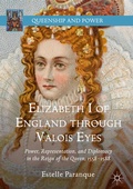 Cover: Elizabeth I of England through Valois Eyes - Palgrave Macmillan