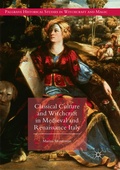 Cover: Classical Culture and Witchcraft in Medieval and Renaissance Italy - Palgrave Macmillan
