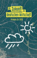 Cover: Die Zukunft der deutschen Wirtschaft - PUBLICIS