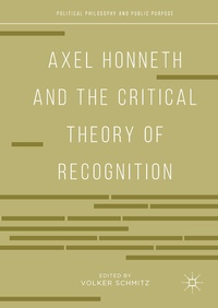 Enlarge image Cover: Axel Honneth and the Critical Theory of Recognition - Palgrave Macmillan