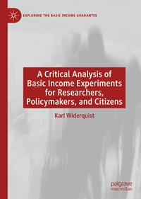 Enlarge image Cover: A Critical Analysis of Basic Income Experiments for Researchers, Policymakers, and Citizens - Palgrave Pivot