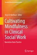 Cover: Cultivating Mindfulness in Clinical Social Work - Springer