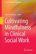 Cover: Cultivating Mindfulness in Clinical Social Work - Springer