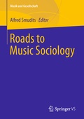 Cover: Roads to Music Sociology - Springer VS