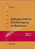 Cover: Au&szlig;ergerichtliche Streitbeilegung im Bauwesen - Bauwerk-Verlag